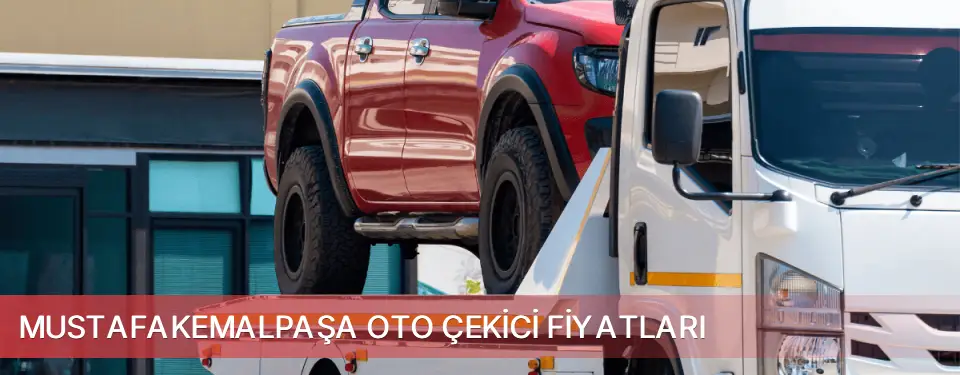 Mustafakemalpaşa İlçemi Oto Çekici Fiyatları